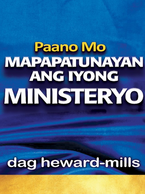 Title details for Paano Mo Mapapatunayan Ang Iyong Ministeryo by Dag Heward-Mills - Available
